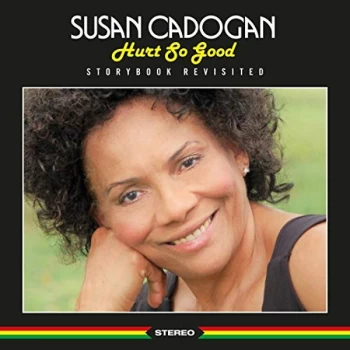 image of Susan Cadogan - Hurt So Good CD