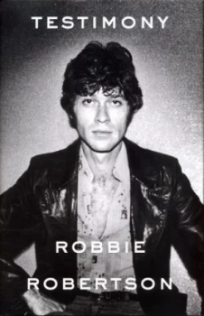 Image of Testimony by Robbie Robertson Hardback
