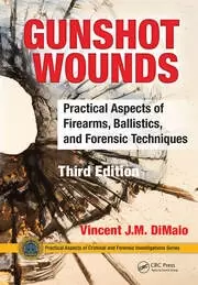 Image of Gunshot Wounds Practical Aspects of Firearms Ballistics and Forensic Techniques Third Edition