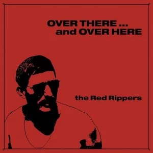 Image of The Red Rippers - Over There &hellip; And Over Here Vinyl