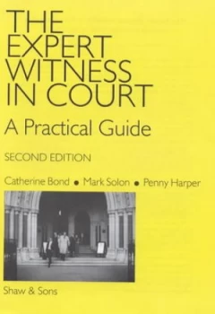 Image of The Expert Witness in Court by Catherine Bond and Mark Solon and Suzanne Burn and Penny Harper Book