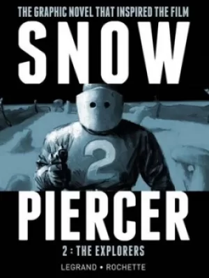Image of Snowpiercer 2 The explorers by Jacques Lob