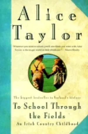 Image of to school through the fields an irish country childhood