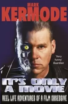 Image of It's Only a Movie : Reel Life Adventures of a Film Obsessive