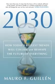 Image of 2030 : How Today's Biggest Trends Will Collide and Reshape the Future of Everything