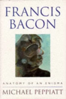Image of Francis Bacon by Michael Peppiatt Hardback