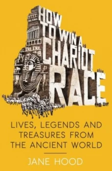 Image of How to Win a Roman Chariot Race by Jane Hood Book