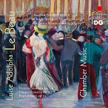 Image of Bartek Niziol, Violin Denis Severin, Violoncello Tatiana Kor - Luise Adolpha Le Beau: Violin Sonata, Op. 10/... CD