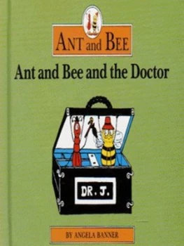 Image of Ant and Bee and the Doctor by Angela Banner Hardback