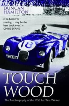 Image of Touch Wood by Duncan Hamilton Paperback