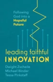 Image of Leading Faithful Innovation : Following God into a Hopeful Future