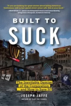 Image of Built to Suck by Joseph Jaffe