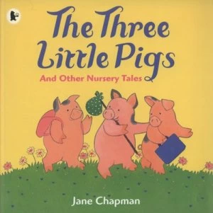 Image of The Three Little Pigs and Other Nursery Tales by Jane Chapman Paperback