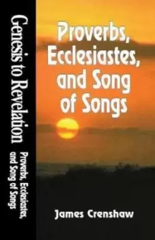 Image of Proverbs Ecclesiastes and Song of Solomon by James L Crenshaw