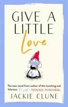 Image of Give a Little Love : The feel good novel as featured on Graham Nortons Virgin Show