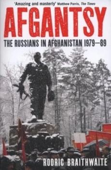 Image of Afgantsy by Rodric Braithwaite Paperback