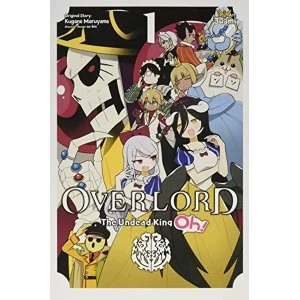 Image of Overlord: The Undead King Oh!, Vol. 1