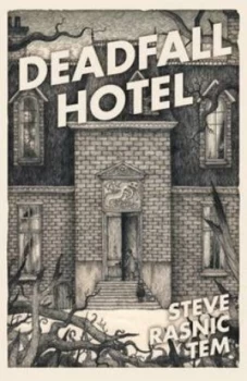Image of Deadfall Hotel by Steve Rasnic Tem Paperback