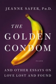 Image of The Golden Condom by Jeanne Safer Hardback