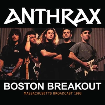 Image of Anthrax - Boston Breakout CD