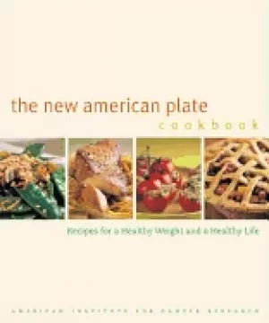 Image of new american plate cookbook recipes for a healthy weight and a healthy life