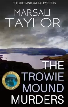 Image of The Trowie Mound Murders : The Shetland Sailing Mysteries