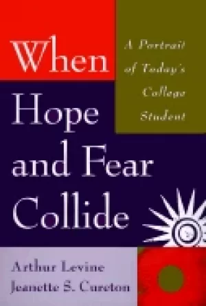 Image of when hope and fear collide a portrait of todays college student