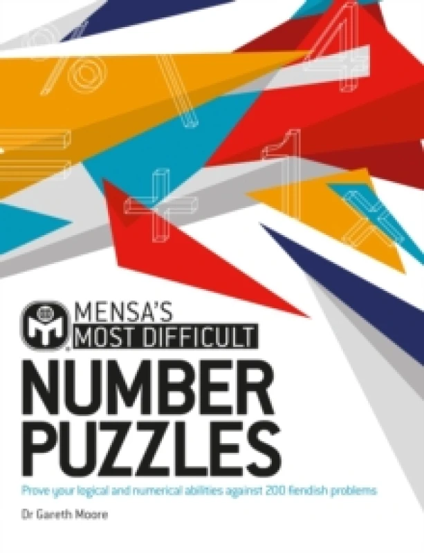 Image of Mensa's Most Difficult Number Puzzles : Prove your logical and numerical abilities against 200 fiendish problems Paperback / softback