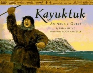 Image of Kayuktuk by Brian J Heinz Book
