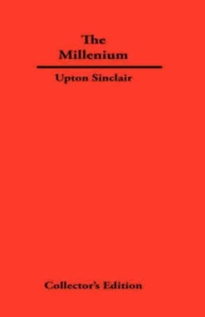 Image of Millenium by Upton Sinclair Hardback