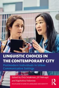 Image of Linguistic Choices in the Contemporary City Postmodern Individuals in Urban Communicative Settings