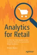 Image of analytics for retail a step by step guide to the statistics behind a succes