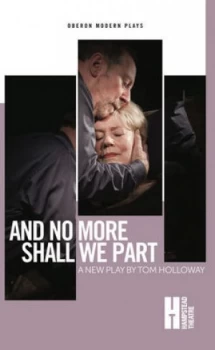 Image of And No More Shall We Part by Tom Holloway Book