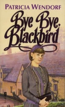 Image of Bye Bye Blackbird by Patricia Wendorf Paperback