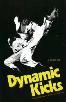 Image of Dynamic Kicks by Chong Lee Paperback