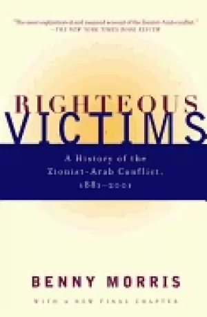 Image of righteous victims a history of the zionist arab conflict 1881 1998