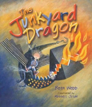 Image of The Junkyard Dragon by Beth Webb and Russell Julian Paperback