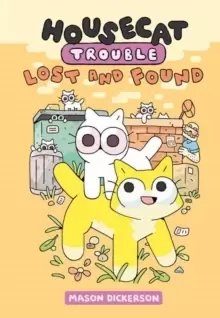 Image of Housecat Trouble: Lost and Found : (A Graphic Novel)