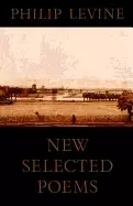 Image of new selected poems philip levine