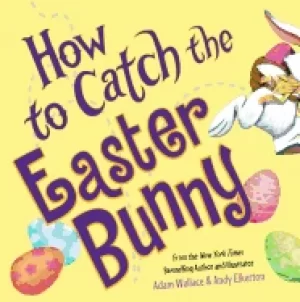 Image of how to catch the easter bunny
