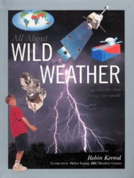 Image of All about Wild Weather by Robin Kerrod and Helen Young and Robin Kerrod Paperback