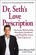 Image of dr seths love prescription overcome relationship repetition syndrome and fi