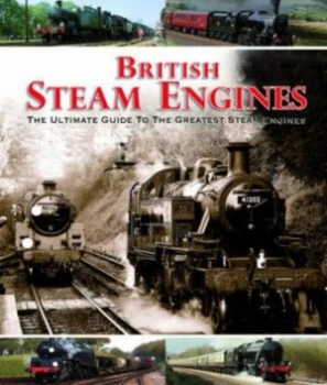 Image of British Steam Engines by Jon Mountfort and O. S Nock Hardback