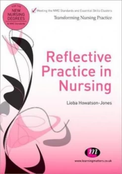 Image of Reflective Practice in Nursing by Lioba Howatson-Jones Paperback
