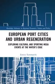 Image of European Port Cities and Urban Regeneration Exploring Cultural and Sporting Mega Events at the Water's Edge