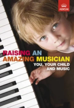 Image of Raising an Amazing Musician by Associated Board of the Royal Schools of Music Paperback