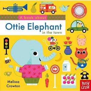 Image of A Book About Ottie Elephant in the Town Board book 2019