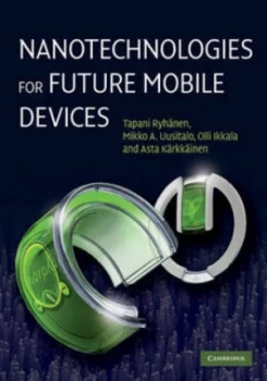 Image of Nanotechnologies for Future Mobile Devices by Tapani Ryhnen Hardback