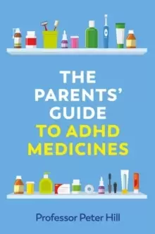 Image of The Parents' Guide to ADHD Medicines