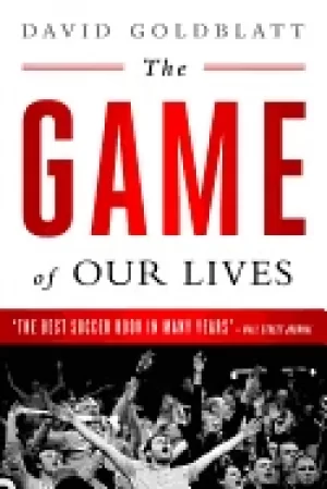 Image of game of our lives the english premier league and the making of modern brita
